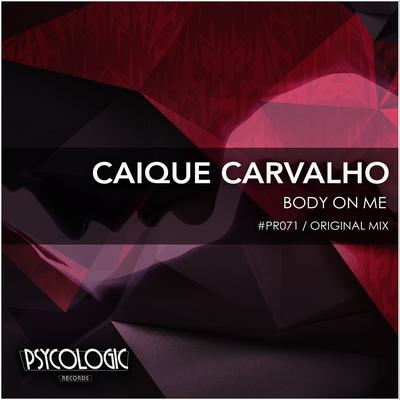 Body On Me By Caique Carvalho's cover