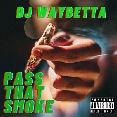 Pass That Smoke's cover