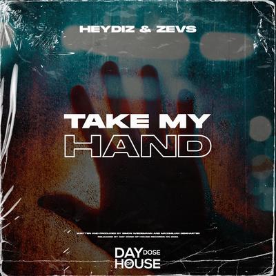 Take My Hand By Heydiz & Zevs's cover