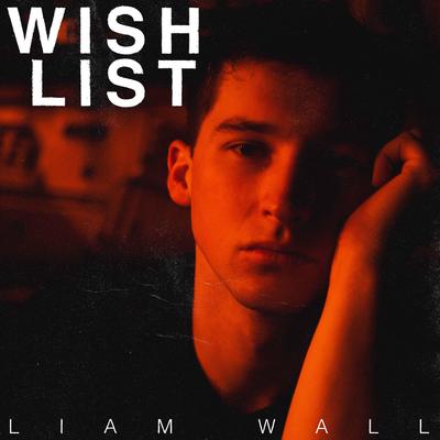 Wishlist By Liam Wall's cover