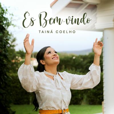 És Bem-Vindo By Tainá Coelho's cover