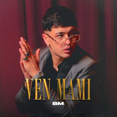 Ven Mami By BM, Phontana's cover