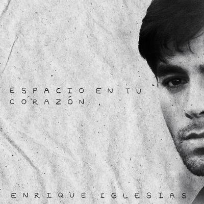 Espacio en Tu Corazón By Enrique Iglesias's cover
