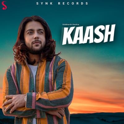 Kaash By Siddharth Slathia's cover