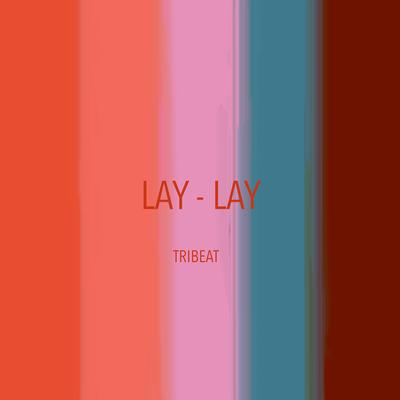 Lay - Lay By Tribeat's cover