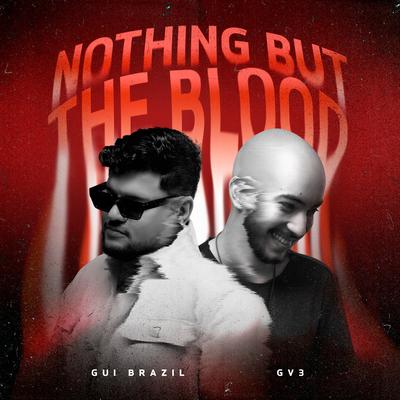 Nothing But The Blood By Gui Brazil, GV3's cover