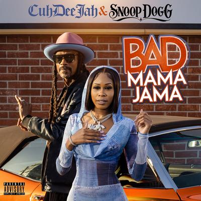 Bad Mama Jama By Cuhdeejah, Snoop Dogg's cover