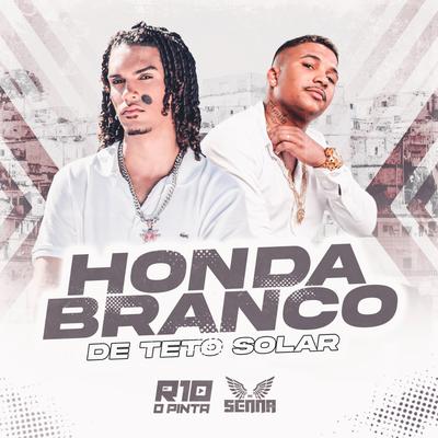 Honda Branco de Teto Solar By MC Senna, R10 O Pinta's cover