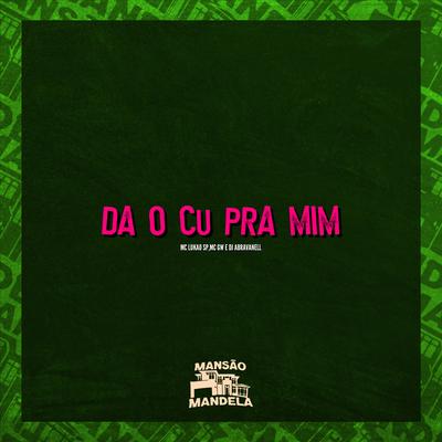 Da o Cu pra Mim's cover