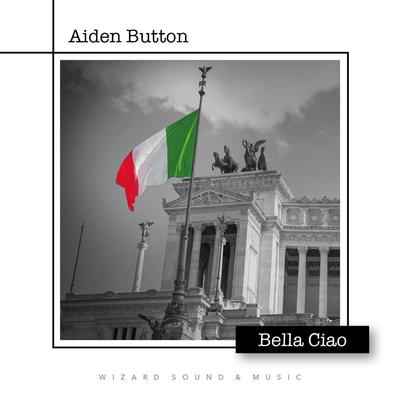 Bella Ciao By Aiden Button's cover