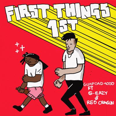 First Things First (feat. G-Eazy and Reo Cragun)'s cover