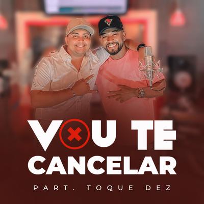 Vou Te Cancelar (feat. Toque Dez) By Gabriel O Príncipe, Toque Dez's cover