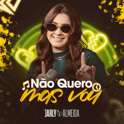 Não Quero Mas Vou By Jarly Almeida's cover
