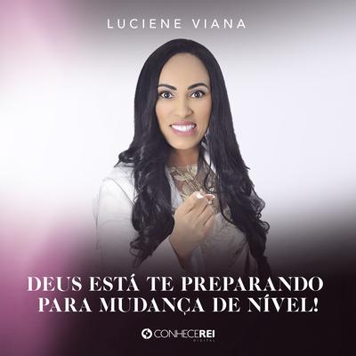 Deus Está Te Preparando para Mudança de Nível, Pt. 6 (Ao Vivo) By Luciene Viana's cover