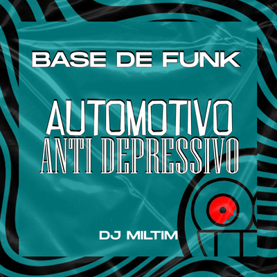 BASE DE FUNK AUTOMOTIVO ANTI DEPRESSIVO's cover