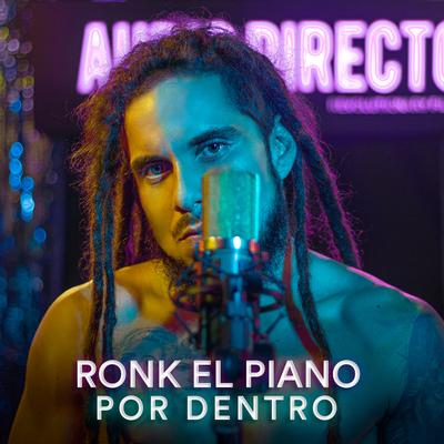 Por Dentro (Audio Directo) By Ronk El Piano, Audio Directo's cover