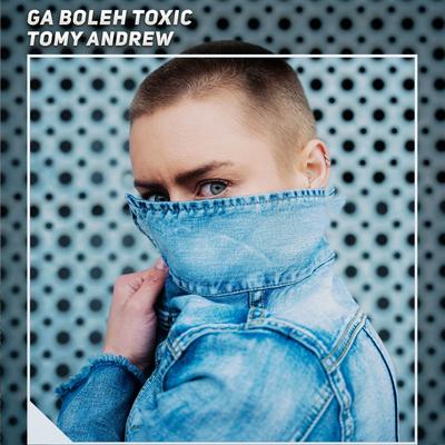 Ga Boleh Toxic's cover