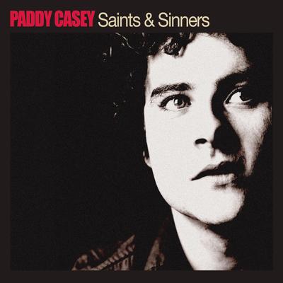 Saints & Sinners By Paddy Casey's cover
