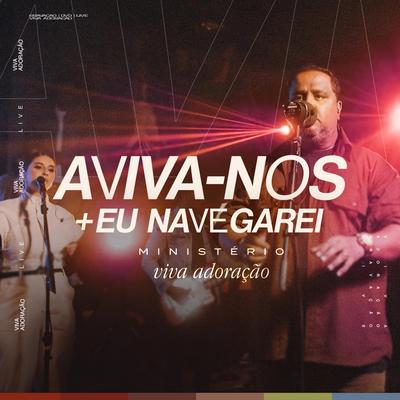 Aviva-nos + Eu Navegarei (Ao Vivo)'s cover
