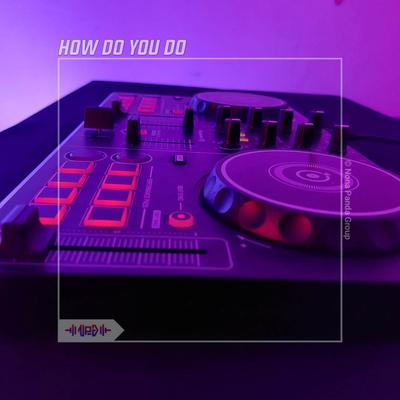 DJ How Do You Do Breakbeat Remix's cover