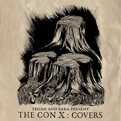 Tegan And Sara Present The Con X: Covers's cover