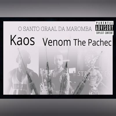 O Santo Graal da Maromba By Kaos Oficial, The Pachec, Venom maromba's cover