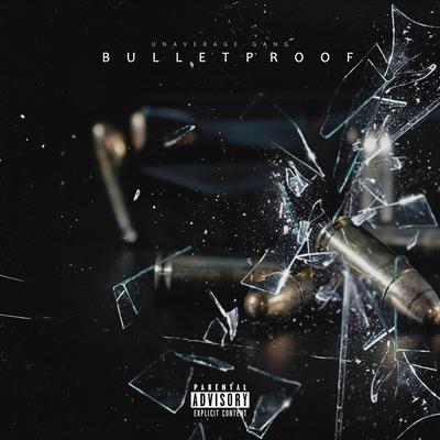 Bulletproof By UNAVERAGE GANG, Fallen's cover
