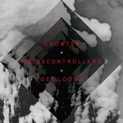 Get Loose (Original Mix) By Noisecontrollers, Showtek's cover