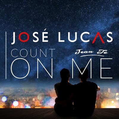 Count On Me By José Lucas, Jean Té's cover