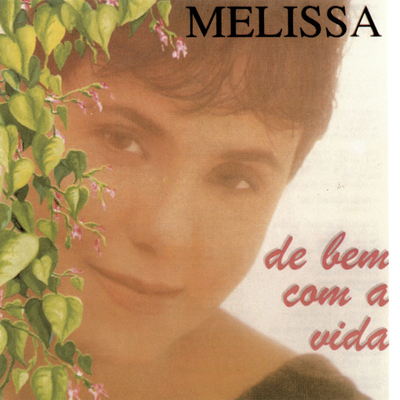 De Bem Com A Vida By Melissa's cover