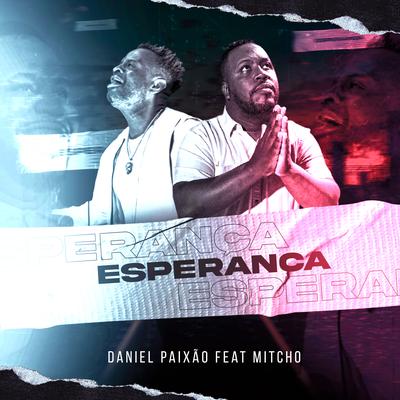 Esperança By Daniel Paixão, Mitcho's cover
