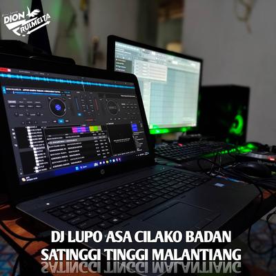 DJ LUPO ASA CILAKO BADAN - SATINGGI TINGGI MALANTIANG's cover
