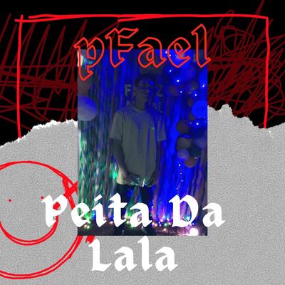 Peita da Lala By pFael's cover