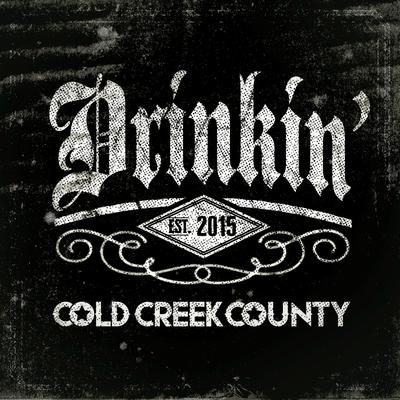 Drinkin' By Cold Creek County's cover