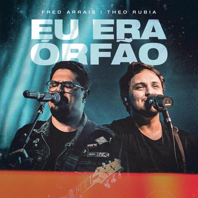Eu Era Orfão By Fred Arrais, Theo Rubia's cover