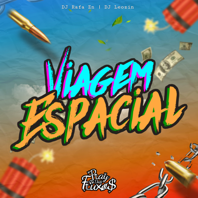 VIAGEM ESPACIAL By DJ Rafa ZN, DJ léozin's cover