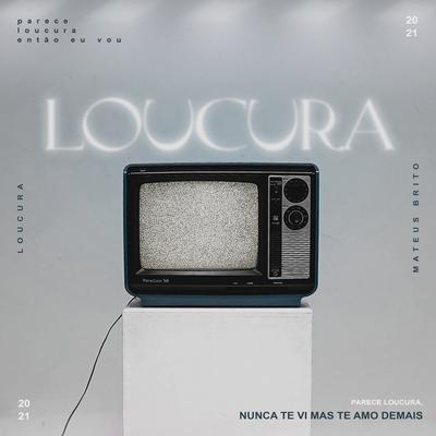 Loucura By Mateus Brito's cover
