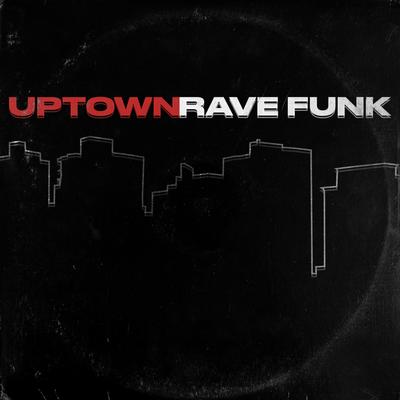 Uptown Rave Funk By DJ Léo Alves's cover