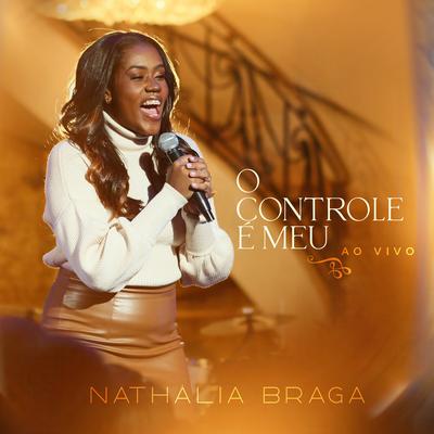 O Controle É Meu By Nathália Braga's cover
