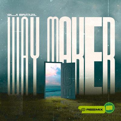 Way Maker (Remix) By Gui Brazil's cover