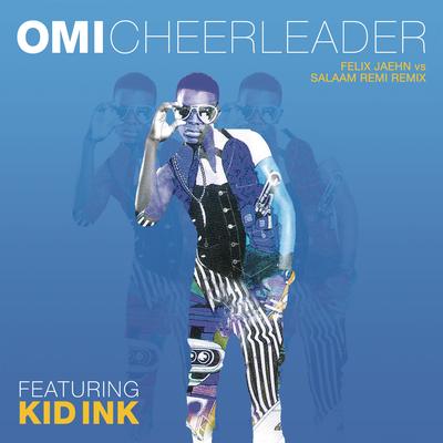 Cheerleader (feat. Kid Ink) (Felix Jaehn vs Salaam Remi Remix)'s cover