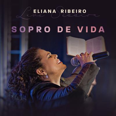 Sopro de Vida (Live Session) By Eliana Ribeiro's cover