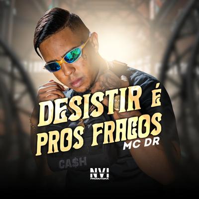 Desistir É Pros Fracos's cover