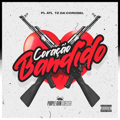 Coração Bandido By Tz da Coronel, PL atl's cover