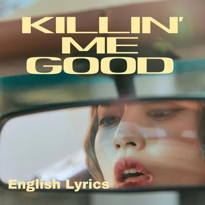 Killin' Me Good English lyrics's cover