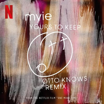 Yours To Keep (Otto Knows Radio Edit) By Otto Knows, myie's cover
