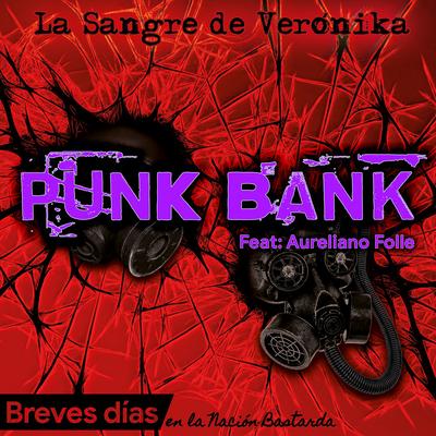 Punk Bank By La Sangre de Verónika, Aureliano Folle's cover