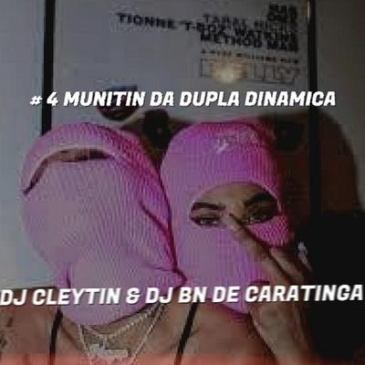 Mtg 4M Da Dupla Dinamica 001 By DJ CLEYTIN, DJ BN DE CARATINGA's cover