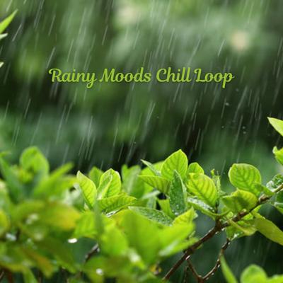 Rainy Moods Chill Loop's cover