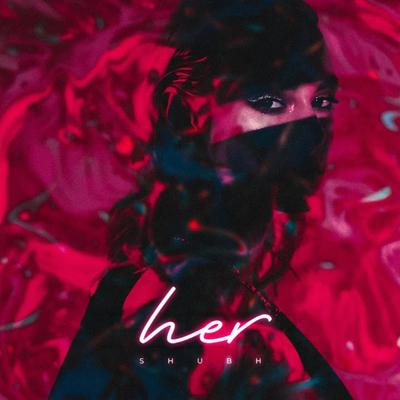 Her By Shubh's cover